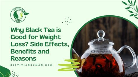 Why Black Tea Is Good For Weight Loss Benefits And Reasons