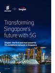 Transforming Singapores Future With G Singtel The First And Most