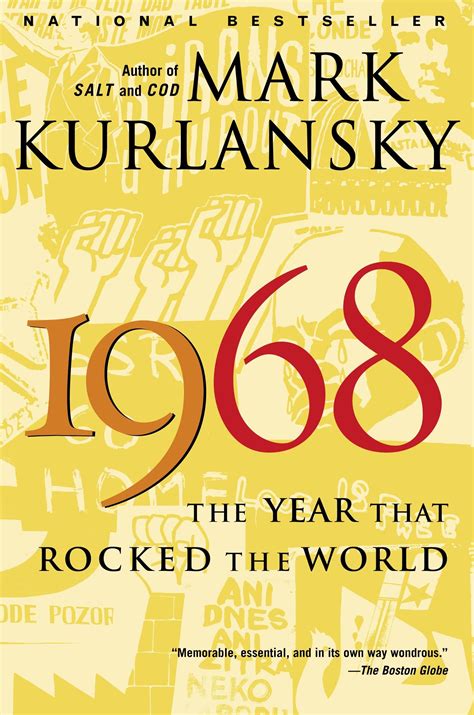 1968 The Year That Rocked World Mark Kurlansky