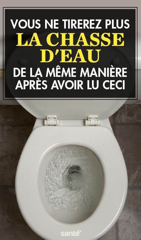 Vous Ne Tirerez Plus La Chasse D Eau De La M Me Mani Re Apr S Avoir Lu