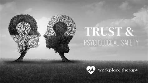 Trust And Psychological Safety At Work What Is It And Why Is It