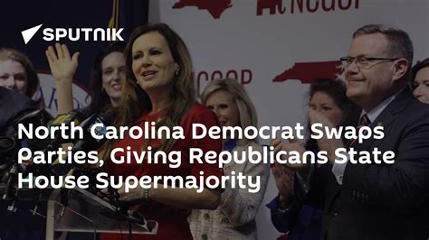 North Carolina Democrat Swaps Parties Giving Republicans State House Supermajority South