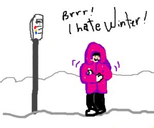 I hate winter - Drawception