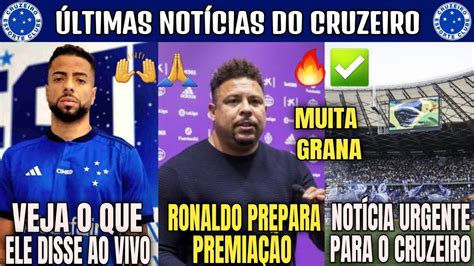 NOTÍCIA URGENTE RONALDO PREPARA BOLADA PARA O CRUZEIRO TORCIDA