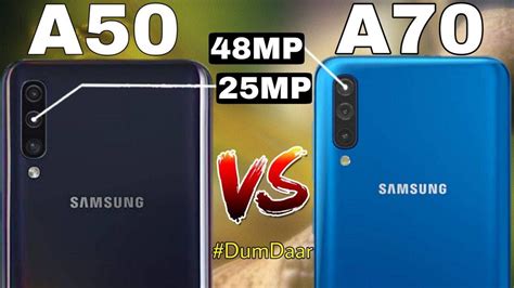 Samsung Galaxy A50 Vs Samsung Galaxy A70 A50 Vs A70 Full Comparison