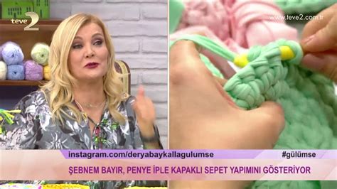 Derya Baykal la Gülüm Penye İple Kapaklı Sepet YouTube