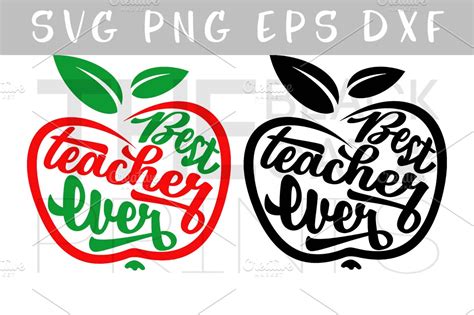 Best teacher ever Apple SVG PNG EPS ~ Illustrations ~ Creative Market