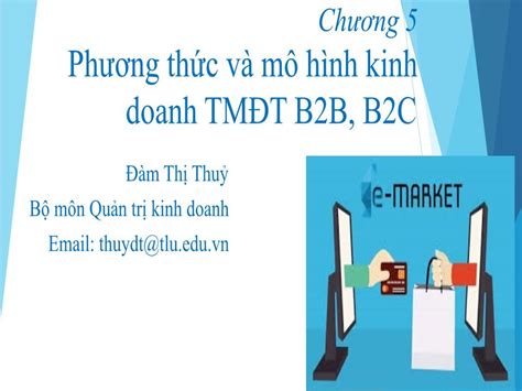 Bài giảng môn Thương mại điện tử Chương 5 Phương thức và mô hình