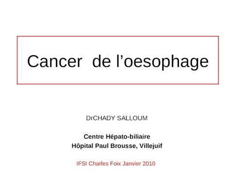 PPT Cancer de loesophage DrCHADY SALLOUM Centre Hépato biliaire