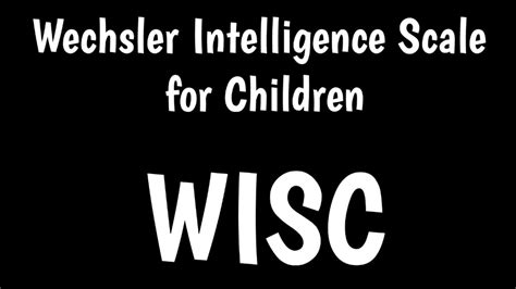 Wechsler Intelligence Scale For Children Wisc Iv Wisc V Iq Test