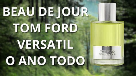 Beau De Jour Tom Ford Um Dos Perfumes Mais Coringas De Todos Os