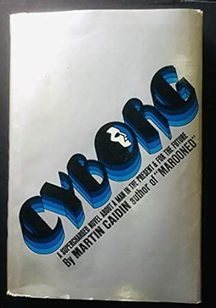 Cyborg A Novel Caidin Martin 9780877950257 Amazon Books