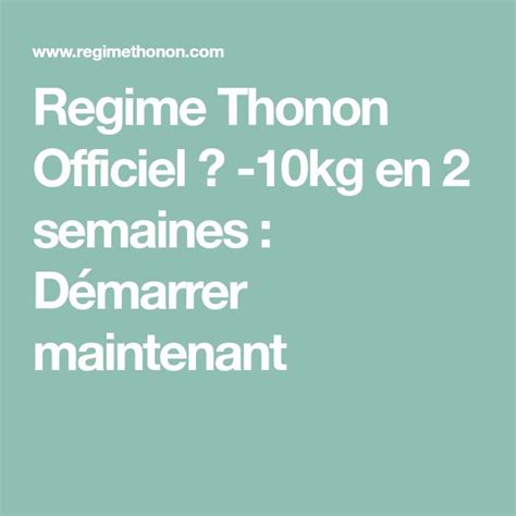 Regime Thonon Officiel Kg En Semaines D Marrer Maintenant