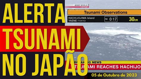 ALERTA DE TSUNAMI ASSUSTA O JAPÃO 05 OUTUBRO 2023 YouTube