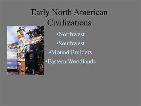 Ppt Early North American Civilizations Powerpoint Presentation Free