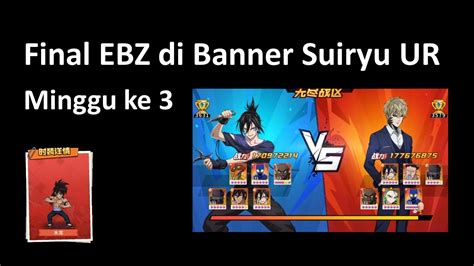 Final EBZ Minggu Ke 3 Suiryu UR Banner YouTube