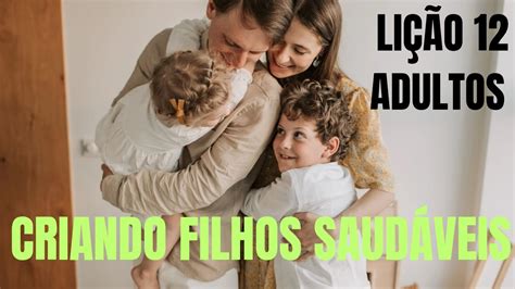 Criando Filhos Saud Veis Li O Adultos Trimestre De Ebd