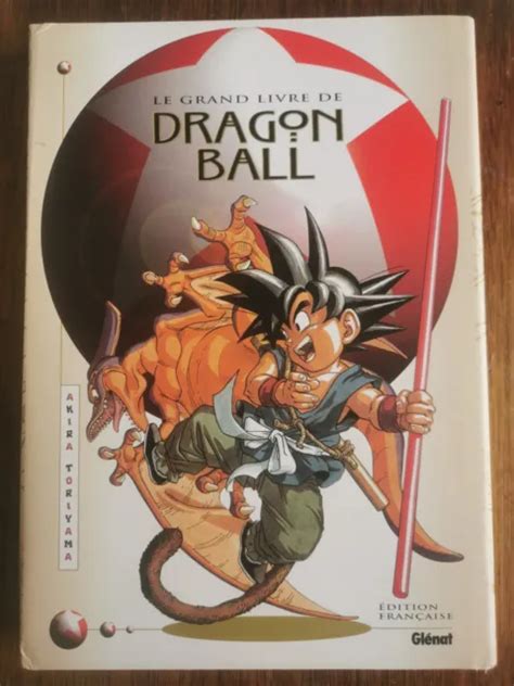 Le Grand Livre De Dragon Ball Dakira Toriyama Edition Fran Aise Eur