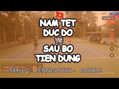 Nam Tet Duc Do Sau Bo Tien Dung Llq Tennis Phui Double