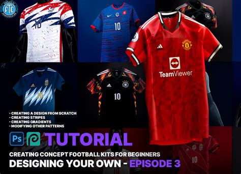 Kit Design Tutorial Ep 3 Designing Your Own Kit Football Shirt