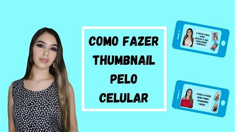 COMO FAZER THUMBNAIL PELO CELULAR PARA VÍDEO Como fazer capa de vídeo