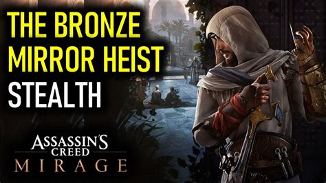 The Bronze Mirror Heist Stealth Guide Steal The Key Assassin S Creed