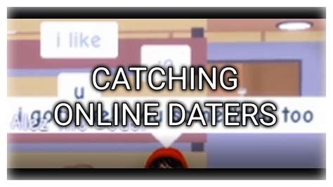 CATCHING ONLINE DATERS ON ROBLOX YouTube