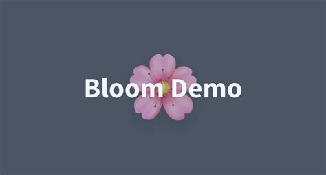 Bloom Demo A Hugging Face Space By Huggingface