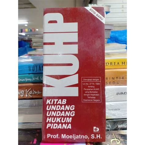 Jual Buku KUHP Kitab Undang Undang Hukum Pidana Prof Moeljatno S H