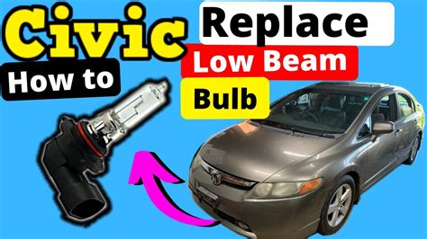 Honda Civic How To Replace The Passenger Side Low Beam Bulb 2006