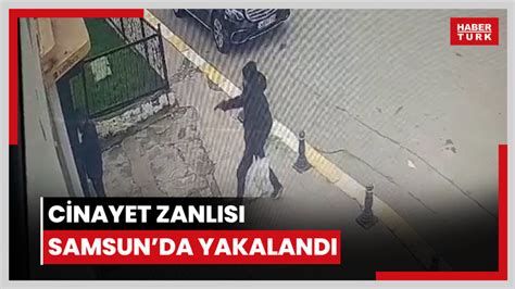 Cinayet Zanl S Samsun Da Yakaland Video