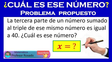 La tercera parte más el triple es igual a 40 Cuál es el número