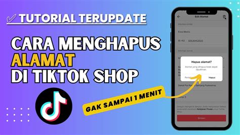 Cara Menghapus Alamat Tiktok Shop Dengan Mudah 2023 YouTube