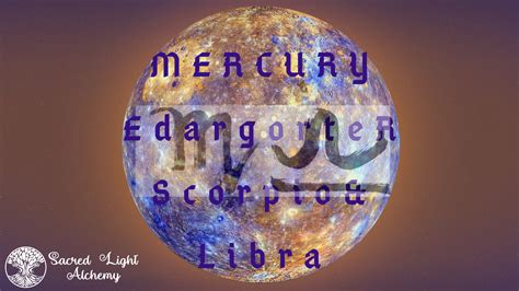 Mercury Retrograde 2020 Part Iii Mercury In Scorpio And Libra Sacred