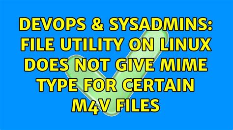 DevOps SysAdmins File Utility On Linux Does Not Give MIME Type For