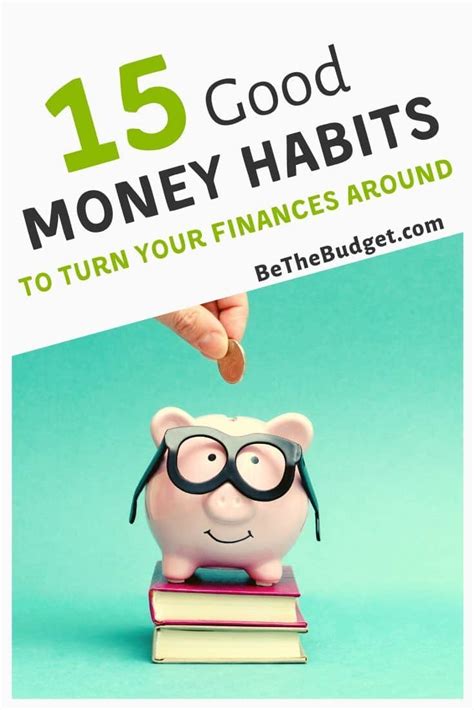 15 Good Money Habits To Turn Your Finances Around Btb