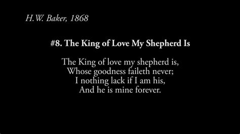 10 New Hymn Tunes 8 The King Of Love My Shepherd Is Youtube