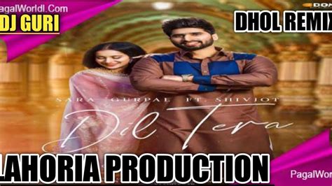 Dil Tera Dhol Remix Shivjot Ft Dj Lahoria Production Original New