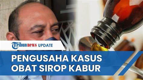 Pengusaha Pemilik Farmasi Tersangka Kasus Obat Sirop Yang Mengakibatkan