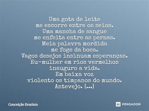 Uma Gota De Leite Me Escorre Entre Os Concei O Evaristo Pensador