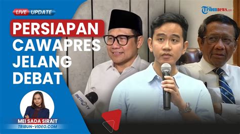 Video Persiapan Para Cawapres Jelang Debat Besok Siapkan Jurus Dan