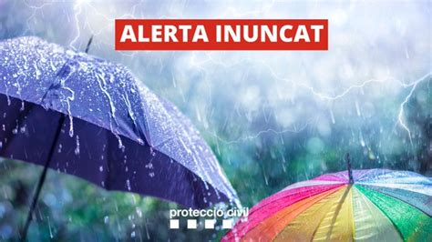 Protecció Civil activa l alerta del Pla INUNCAT per pluges intenses