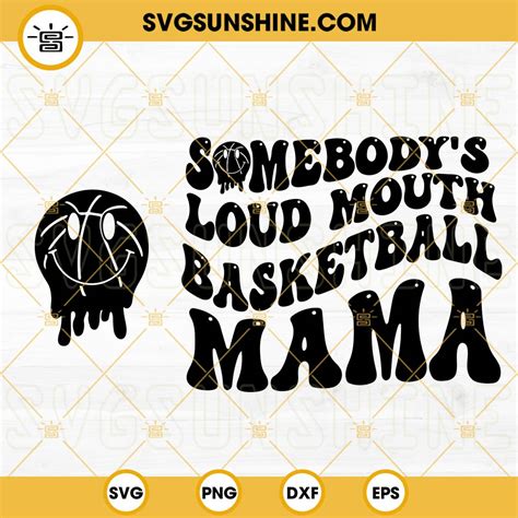 Somebodys Loud Mouth Basketball Mama Svg Mama Melting Smile Svg