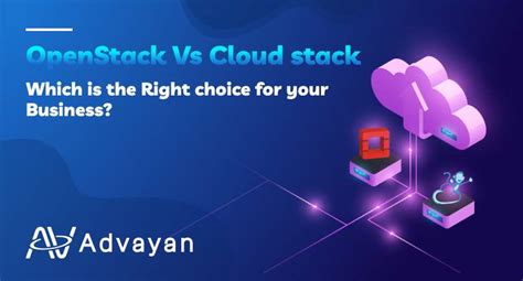 Openstack Vs Cloudstack Right Choosing For Your Business