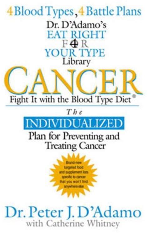 Cancer: Fight It with the Blood Type Diet by Peter J. D'Adamo, Paperback, 9780425200070 | Buy ...