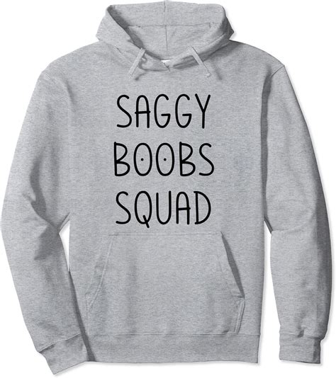 Saggy Boobs Squad Funny Cute Pullover Hoodie Clothing Shoes And Jewelry