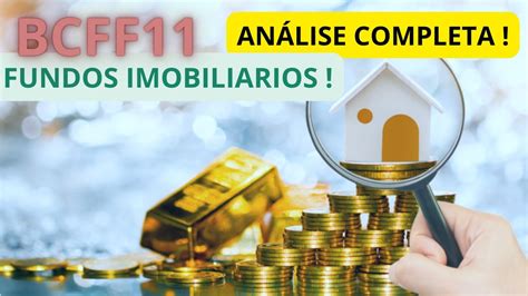 BCFF11 FUNDOS IMOBILIARIOS VALE PENA INVESTIR DIVIDENDOS E MAIS