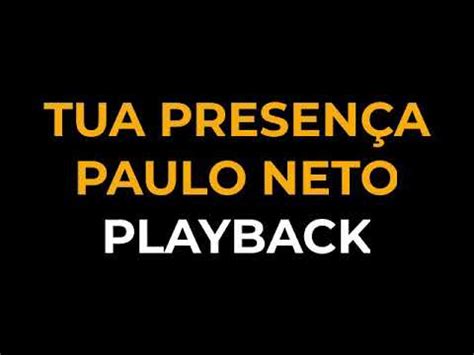 Paulo Neto tua presença playback letra YouTube