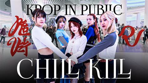 K Pop In Public One Take Red Velvet Chill Kill Dance Cover