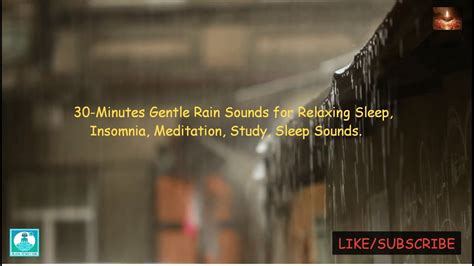 30 Minutes Gentle Rain Sounds For Relaxing Sleep Meditation Sounds For